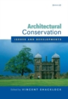 Image for Architectural conservation  : issues and developments