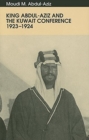 Image for King Abdul-Aziz and the Kuwait Conference, 1923-24