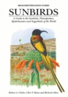 Image for Sunbirds  : a guide to the sunbirds, flowerpeckers, spiderhunters and sugarbirds of the world