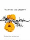 Image for Who Was the Enemy? : Lyrics from Several Wars