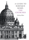 Image for A Guide to Baroque Rome: The Churches