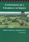 Image for Studies in Golf Course Management : No. 3 : Confessions of a Chairman of Green