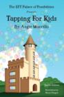 Image for Tapping for Kids: A Children&#39;s Guide to Emotional Freedom Techniques (EFT)
