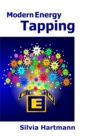 Image for Modern Energy Tapping MET : Engaging The Power Of The Positives For Health, Wealth &amp; Happiness