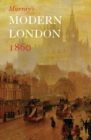 Image for Murray&#39;s Modern London 1860 : A Visitor&#39;s Guide