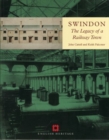 Image for Swindon  : the legacy of a railway town