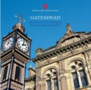 Image for Gateshead  : architecture in a changing English urban landscape
