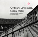 Image for Ordinary Landscapes, Special Places