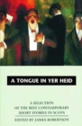 Image for A Tongue in Yer Heid : A Selection of the Best Contemporary Short Stories in Scots