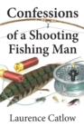 Image for Confessions of a Shooting Fishing Man