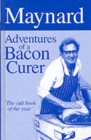 Image for Maynard  : adventures of a bacon curer