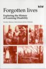 Image for Forgotten lives  : exploring the history of learning disability