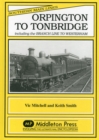 Image for Orpington to Tonbridge : Including the Branch Line to Westerham