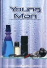 Image for Young Man : Christian Boy&#39;s Guide to Teenage Sexuality