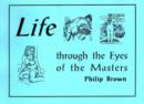 Image for Life Through the Eyes of the Masters