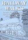Image for Railway Walks : Circular Walks Along Abandoned Railway Lines in Gloucestershire and Wiltshire