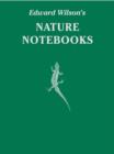 Image for Edward Wilson&#39;s Nature Notebooks : Special Limited Edition