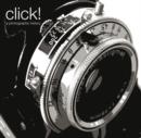 Image for Click!  : arresting, iconic, surprising, or simply beautiful images