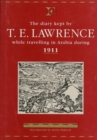 Image for The Diary of T.E.Lawrence While Travelling in Arabia During 1911