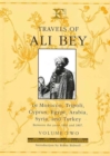 Image for Travels of Ali Bey in Morocco, Tripoli, Cyprus, Egypt, Arabia, Syria and Turkey Between the Years 1803 and 1807 : v.2