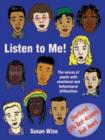 Image for Listen to me!  : the voices of pupils with emotional and behavioural difficulties (EBD)