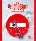 Image for Diet of despair  : a book about eating disorders for young people and their families