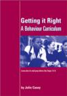 Image for Getting it right  : a behaviour curriculum