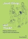 Image for Just stop and think  : helping children plan to improve their own behaviour