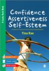 Image for Confidence, assertiveness, self esteem  : a series of 12 sessions for secondary school students