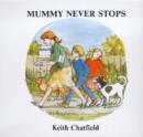 Image for Mummy Never Stops