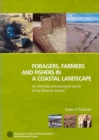 Image for Foragers, Farmers and Fishers in a Coastal Landscape: An Intercultural Archaelogical Survey of the Shannon Estuary, 1992-7