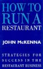 Image for How to run a restaurant  : strategies for success in the restaurant business