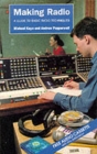 Image for Making radio  : a guide to basic broadcasting production and techniques