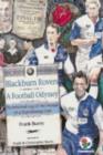 Image for Blackburn Rovers - A Football Odyssey : An Informal Log of the Voyage of a Trail Blazing Club