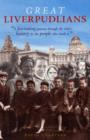 Image for Great Liverpudlians : A Fascinating Journey Through the City&#39;s History and the People Who Made it