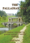 Image for The Palladian Way : A Classical Walk Past the Greatest Estates of &quot;Middle&quot; England