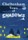Image for Cheltenham Town Of Shadows: Ghostly happenings in a quiet English Spa Town
