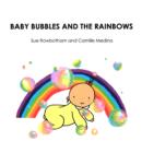 Image for Baby Bubbles and the Rainbow