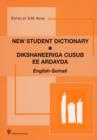 Image for New Student Dictionary : Dikshaneeriga Cusub Ee Ardayda