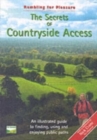 Image for The Secrets of Countryside Access : An Illustrated Guide to Finding, Using and Enjoying Public Paths