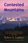 Image for Contested Mountains : Nature, Development and Environment in the Cairngorms Region of Scotland, 1880-1980