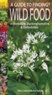 Image for A Guide to Finding Wild Food in Berkshire, Buckinghamshire and Oxfordshire