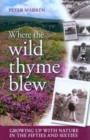 Image for Where the Wild Thyme Blew : Growing up with Nature in the Fifties and Sixties
