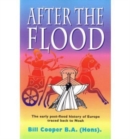 Image for After the Flood : The Early Post-flood History of Europe Traced Back to Noah