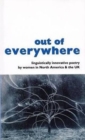 Image for Out of Everywhere : Linguistically Innovative Poetry by Women in North America and the UK