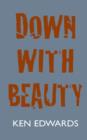 Image for Down with beauty  : nostalgia for unknown cities