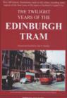 Image for The Twilight Years of the Edinburgh Tram