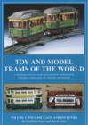 Image for Toy and Model Trams of the World : v. 1 : Toys, Die Casts and Souvenirs