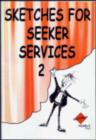 Image for Sketches for Seeker Services : v. 2
