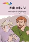 Image for Bob Tells All: Books Beyond Words tell stories in pictures to help people with intellectual disabilities explore and understand their own experiences